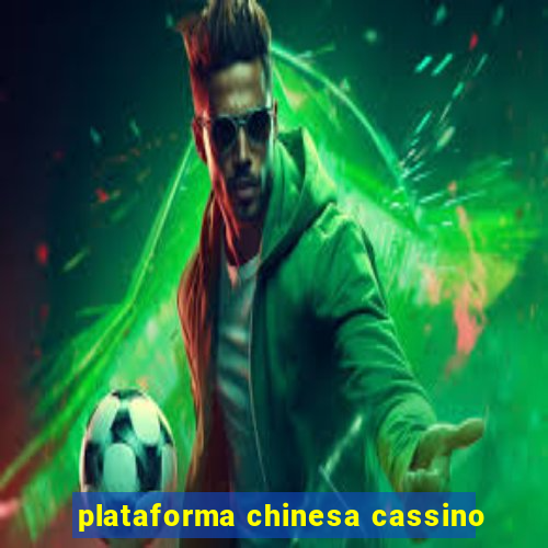 plataforma chinesa cassino